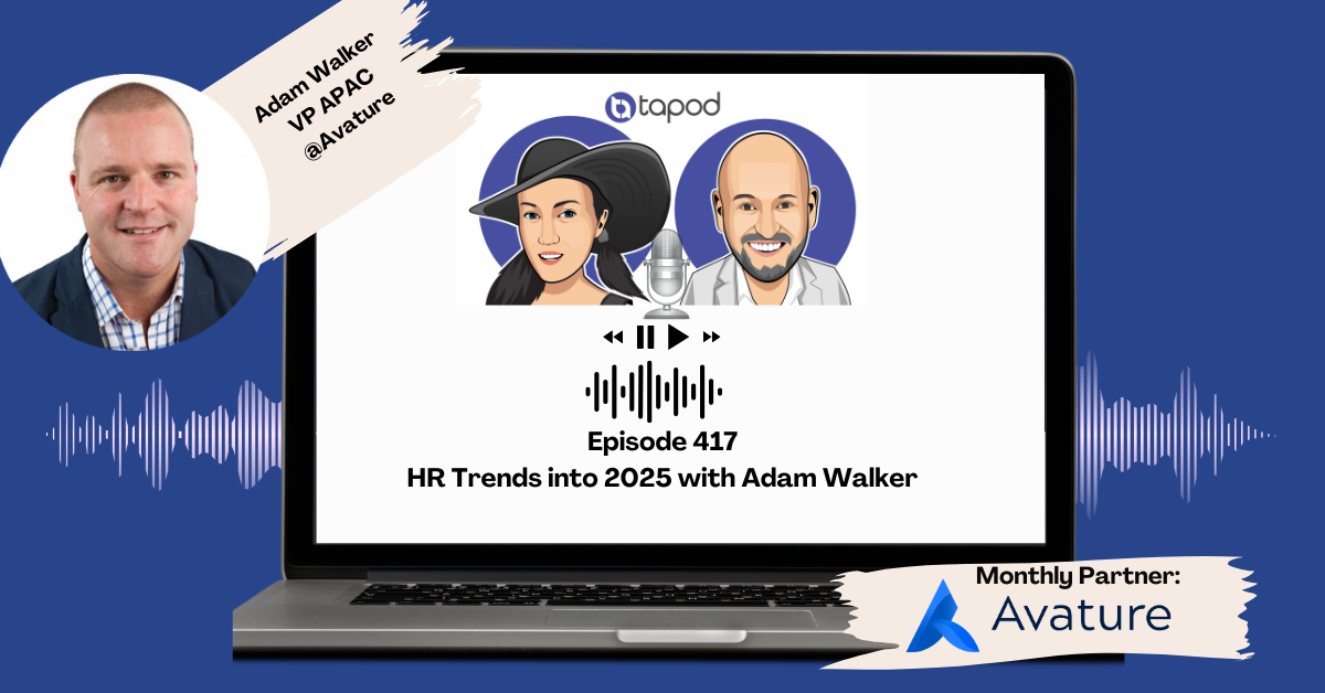 Episode 417 - HR Trends into 2025 with Adam Walker - Tapod